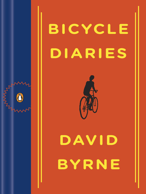 Title details for Bicycle Diaries by David Byrne - Available